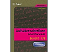 Aufsätze schreiben Schritt für Schritt: Bericht aus der Kategorie Deutsch