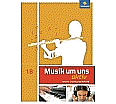 Musik um uns 1 B. Arbeits- und Musizierheft aus der Kategorie Musik