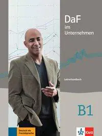 DaF im Unternehmen B1. Lehrerhandbuch aus der Kategorie Deutsch