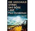 Mendelson, Die Unschuld stirbt, das Böse lebt aus der Kategorie Taschenbücher