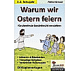 Warum wir Ostern feiern Kirchenfeste kinderleicht verstehen aus der Kategorie Religion/Ethik