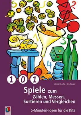 101 Spiele zum Zählen, Messen, Sortieren und Vergleichen aus der Kategorie Mathematik