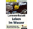 Lernwerkstatt - Leben im Wasser aus der Kategorie Sachkunde