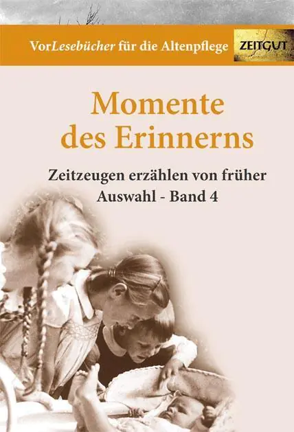 Momente des Erinnerns 4 - Auswahl aus der Kategorie Deutsch