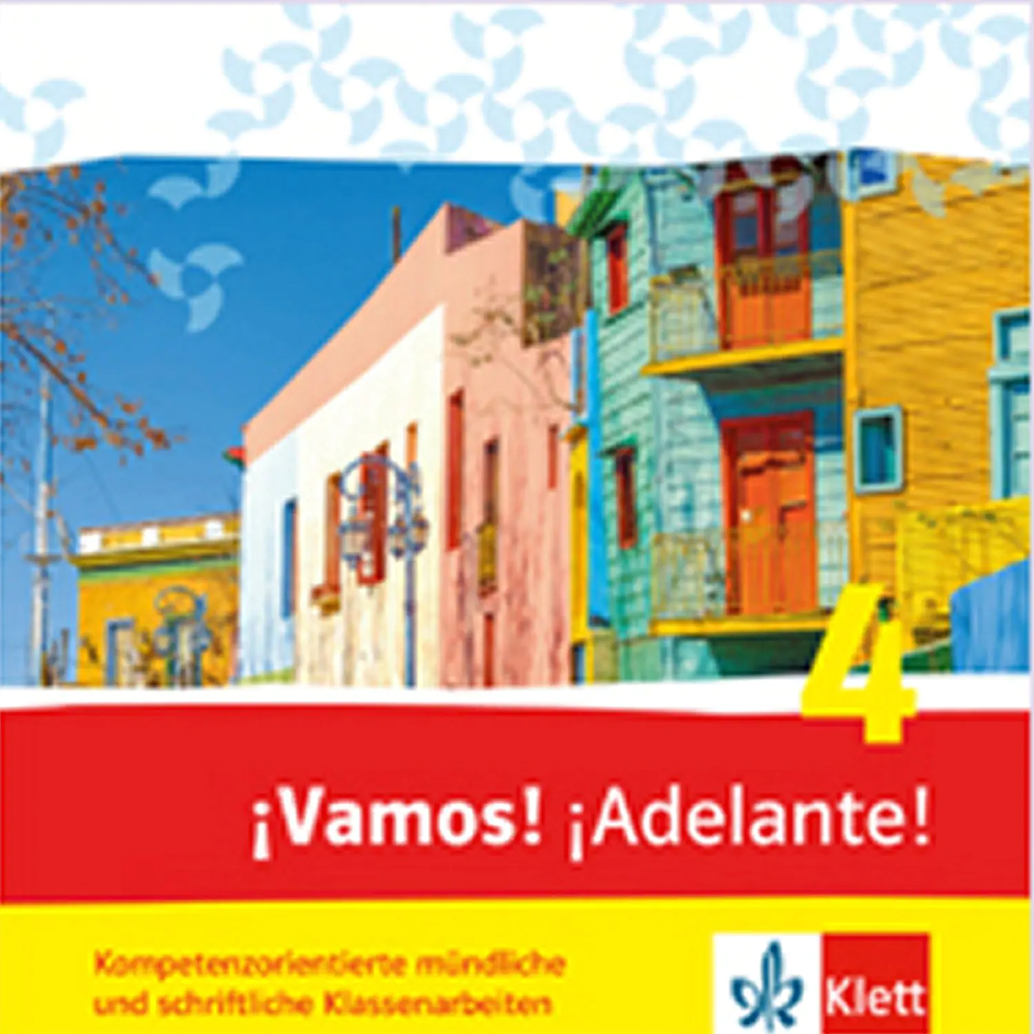 ¡Vamos! ¡Adelante! 4, Kompetenzorientierte mündliche und schriftliche Klassenarbeiten aus der Kategorie Spanisch