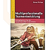 Multiprofessionelle Teamentwicklung aus der Kategorie Pädagogik
