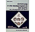 Einführung in die Bewegungslehre des Sports 2. Bewegerlehre des Sports aus der Kategorie Sport
