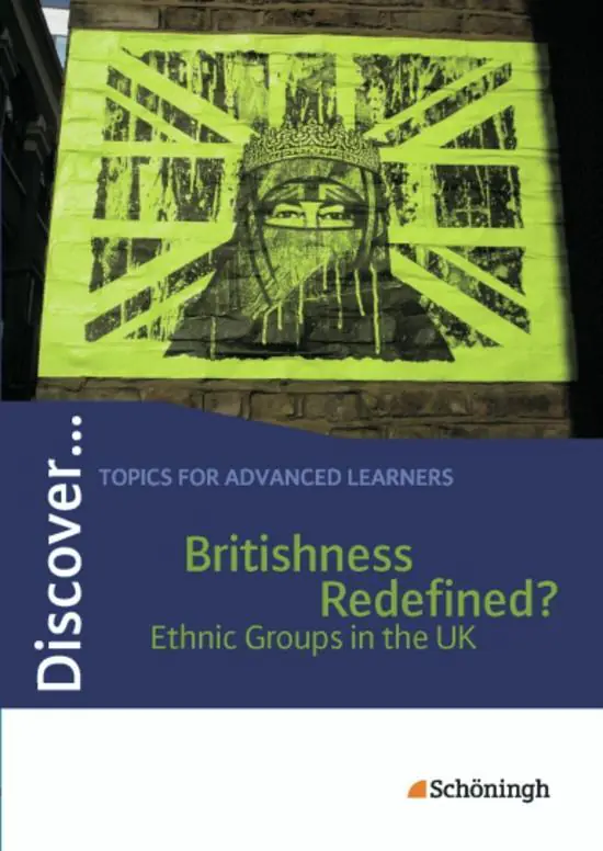 Discover. Britishness Redefined? - Ethnic Groups in the UK: Schülerheft aus der Kategorie Englisch