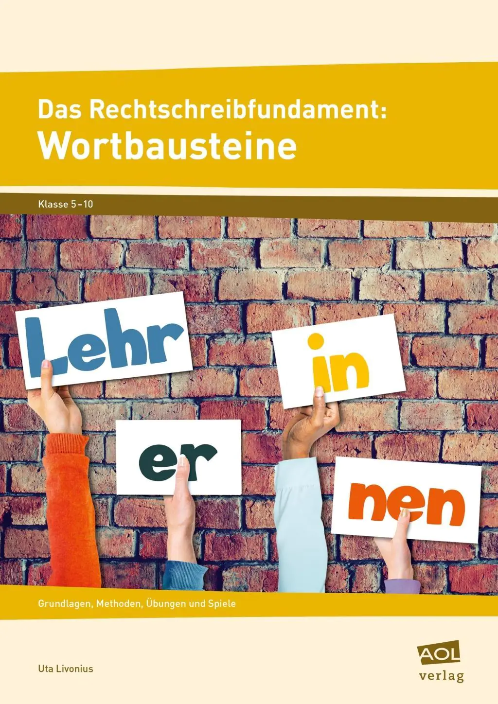 Das Rechtschreibfundament: Wortbausteine aus der Kategorie Deutsch