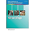Körperpflege kompetent durchführen aus der Kategorie Pädagogik