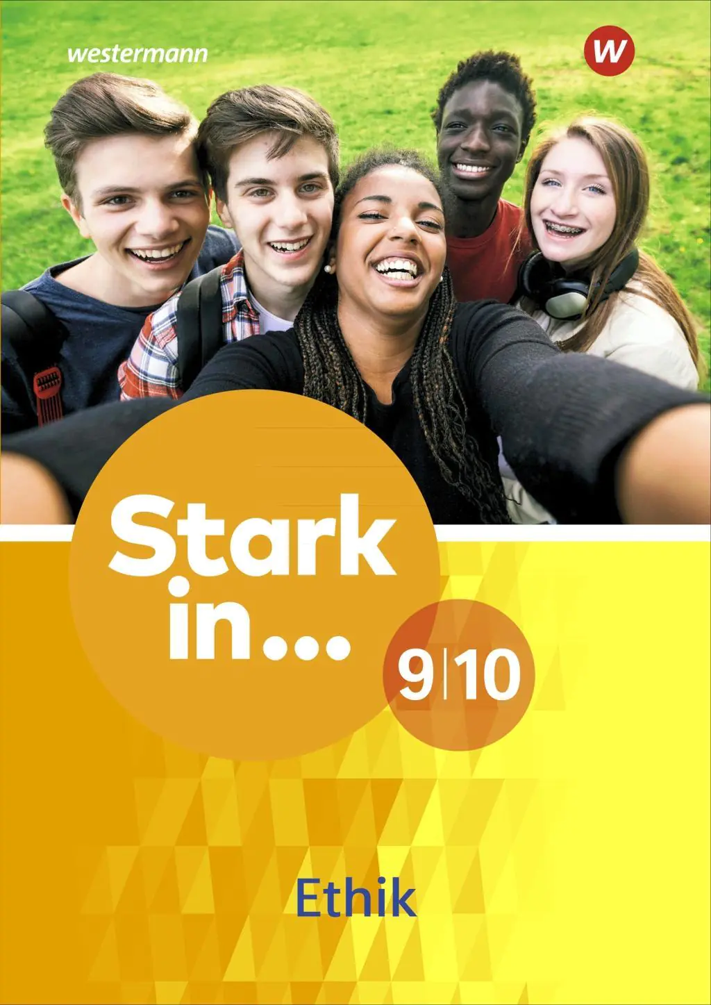 Stark in Ethik 9/10 Arbeitsheft aus der Kategorie Religion/Ethik
