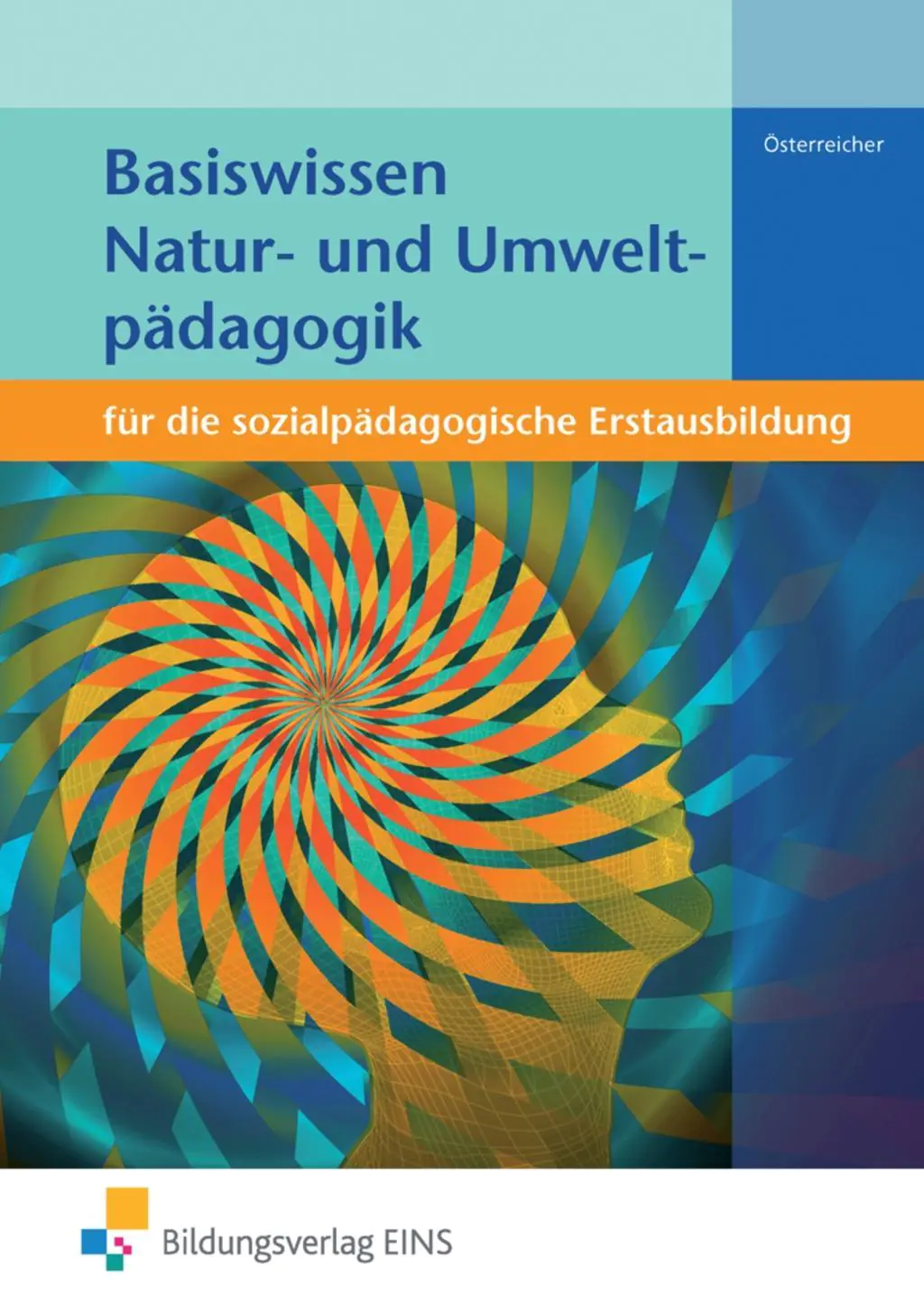 Basiswissen Natur- und Umweltpädagogik. Schülerband aus der Kategorie Pädagogik