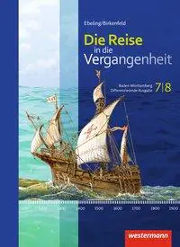 Reise in die Vergangenheit 7/8. Baden-Württemberg aus der Kategorie Geschichte
