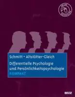 Differentielle Psychologie und Persönlichkeitspsychologie kompakt aus der Kategorie Psychologie