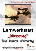 Lernwerkstatt - Blitzkrieg Der Zweite Weltkrieg aus der Kategorie Kinderbücher