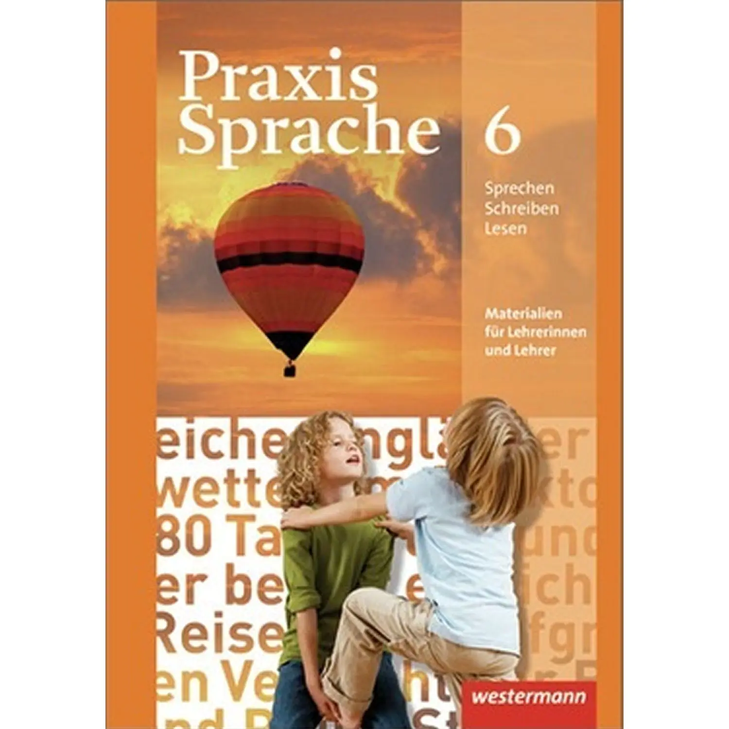 Praxis Sprache  6. Lehrerband. Realschule, Gesamtschule aus der Kategorie Deutsch