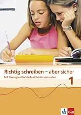 Richtig schreiben - aber sicher 1. Übungsheft. Klasse 5/6 aus der Kategorie Deutsch