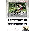 Lernwerkstatt - Verkehrserziehung aus der Kategorie Pädagogik
