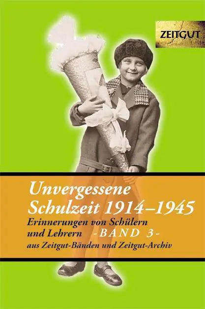 Unvergessene Schulzeit 3. 1914 - 1945 aus der Kategorie Deutsch