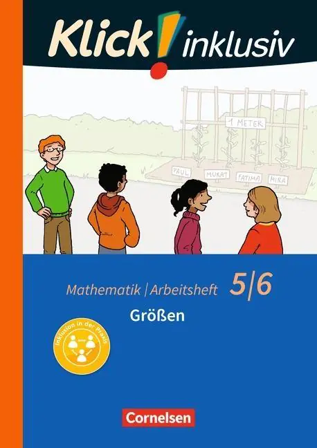 Klick! inklusiv  5./6. Schuljahr. Arbeitsheft 2. Größen aus der Kategorie Mathematik