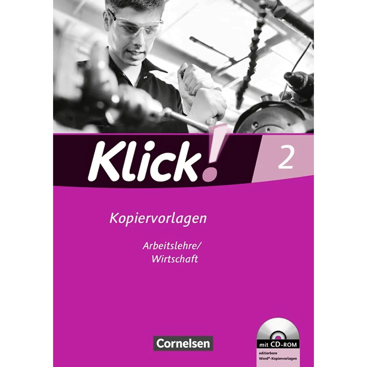 Klick! Arbeitslehre, Wirtschaft. Kopiervorlagen + CD-ROM aus der Kategorie Arbeitslehre