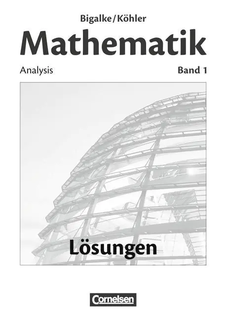 Bigalke/Köhler: Mathematik, Sek II, Analysis, Lösungsbuch aus der Kategorie Mathematik