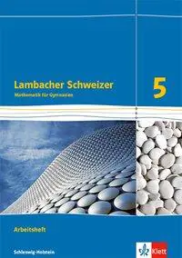 Lambacher Schweizer 5. Schuljahr. Arbeitsheft. Schleswig-Holstein aus der Kategorie Mathematik