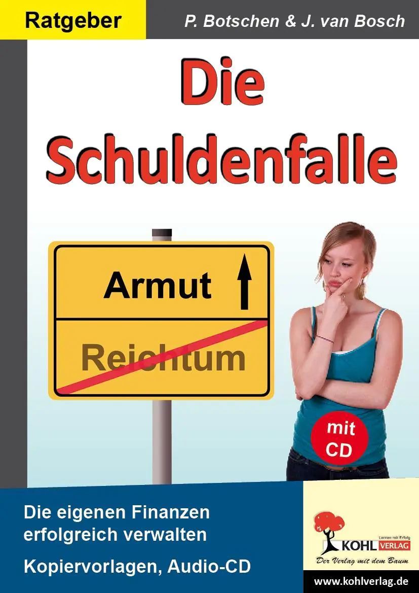 Die Schuldenfalle Die eigenen Finanzen erfolgreich verwalten aus der Kategorie Schulbücher