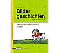 Bildergeschichten zum Schmunzeln aus der Kategorie Deutsch