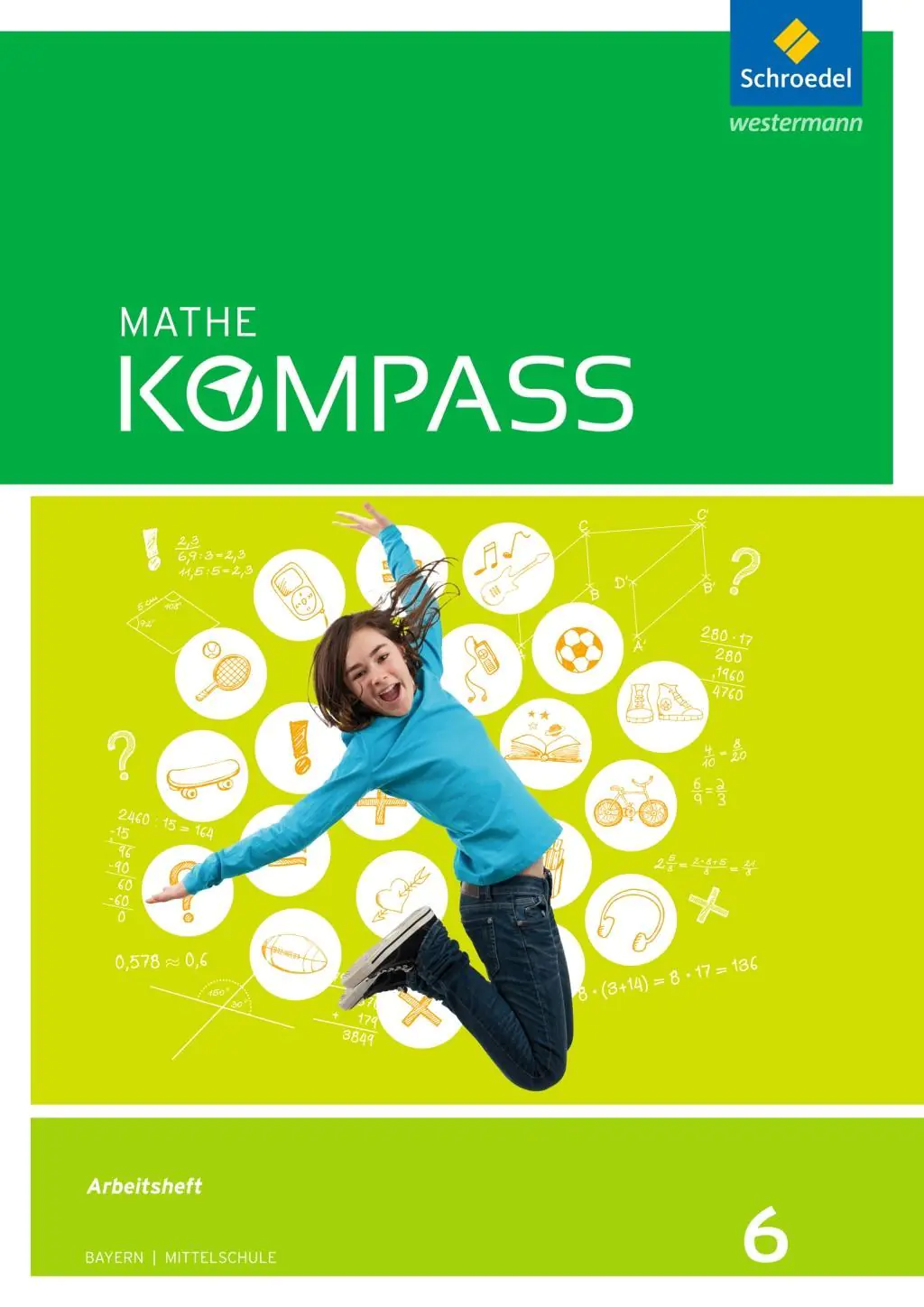 Mathe Kompass 6. Arbeitsheft mit Lösungen. Ausgabe Bayern aus der Kategorie Mathematik