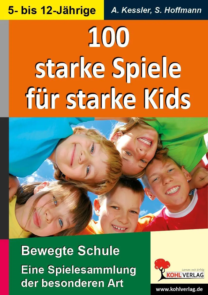 100 starke Spiele für starke Kids Eine Spielesammlung der besonderen Art aus der Kategorie Kinderbücher