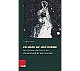 Die Macht der inneren Bilder aus der Kategorie Psychologie