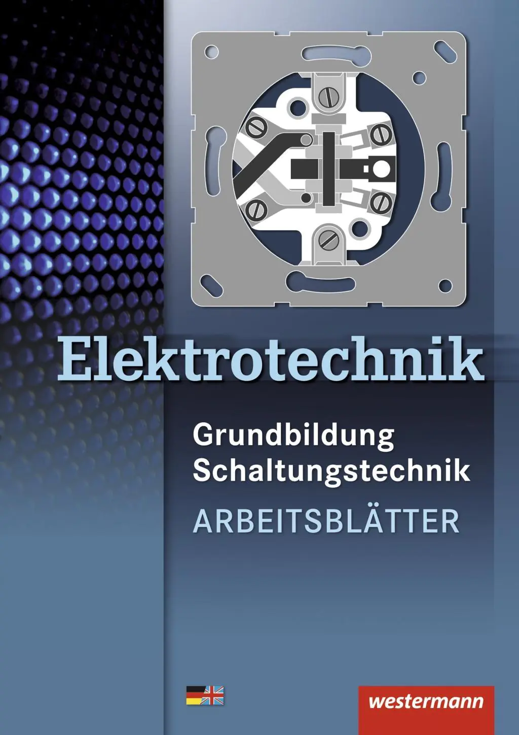 Elektrotechnik. Grundbildung, Schaltungstechnik. Arbeitsblätter aus der Kategorie Berufsschulen