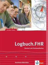 Logbuch.FHR - Deutsch und Kommunikation für NRW. Schülerbuch aus der Kategorie Deutsch