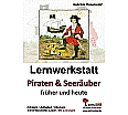 Lernwerkstatt - Piraten & Seeräuber Das Piratentum früher und heute aus der Kategorie Kinderbücher