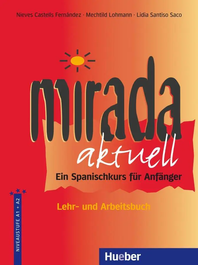 Mirada aktuell - Ein Spanischkurs für Anfänger / Lehr- und Arbeitsbuch aus der Kategorie Spanisch