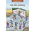 Ich bin wichtig. Arbeitsheft Ethik Klasse 4. Thüringen aus der Kategorie Religion/Ethik