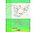 Zeichen der Hoffnung 9./10.Schuljahr. Schülerbuch. Grundfassung aus der Kategorie Religion/Ethik