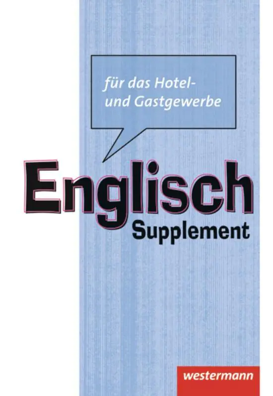 Englisch für das Hotel- und Gastgewerbe. Beilage zum Schülerband aus der Kategorie Berufsschulen
