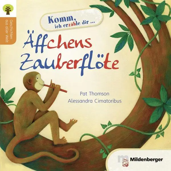 Geschichten aus aller Welt: Äffchens Zauberflöte aus der Kategorie Kinderbücher