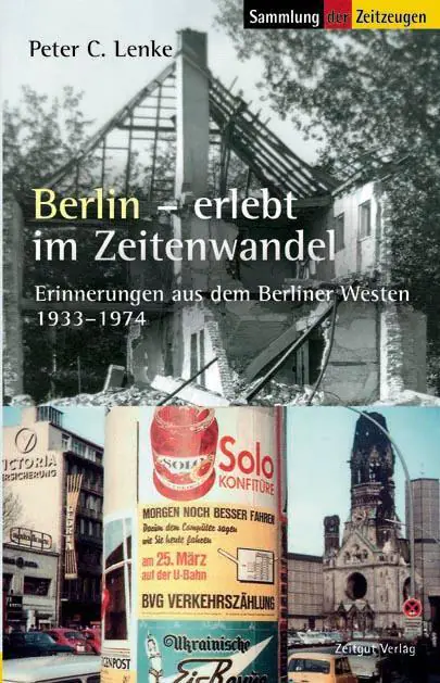 Berlin erlebt im Zeitenwandel aus der Kategorie Geschichte