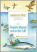 Lernen im Netz 5. Tiere im Wasser und in der Luft aus der Kategorie Sachkunde