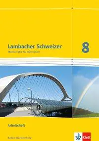Lambacher Schweizer 8. Schuljahr. Arbeitsheft. Baden-Württemberg aus der Kategorie Mathematik