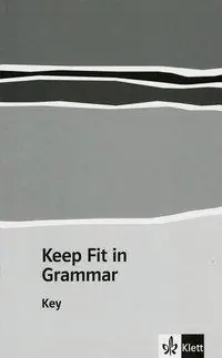 Keep fit in Grammar. Lösungen aus der Kategorie Englisch