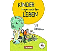 Kinder fragen nach dem Leben 1./2. Schuljahr. Schülerbuch aus der Kategorie Religion/Ethik