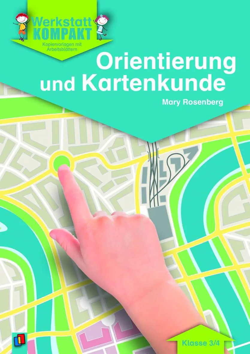 Werkstatt kompakt: Orientierung und Kartenkunde. Kopiervorlagen mit Arbeitsblättern aus der Kategorie Sachkunde