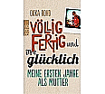 Völlig fertig und irre glücklich aus der Kategorie Taschenbücher