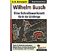 Wilhelm Busch - Eine Schreibwerkstatt für 8- bis 12-Jährige aus der Kategorie Deutsch