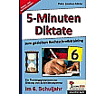 Fünf-Minuten-Diktate / 6. Schuljahr zum gezielten Rechtschreibtraining aus der Kategorie Deutsch