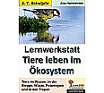 Lernwerkstatt - Tiere leben im Ökosystem aus der Kategorie Deutsch
